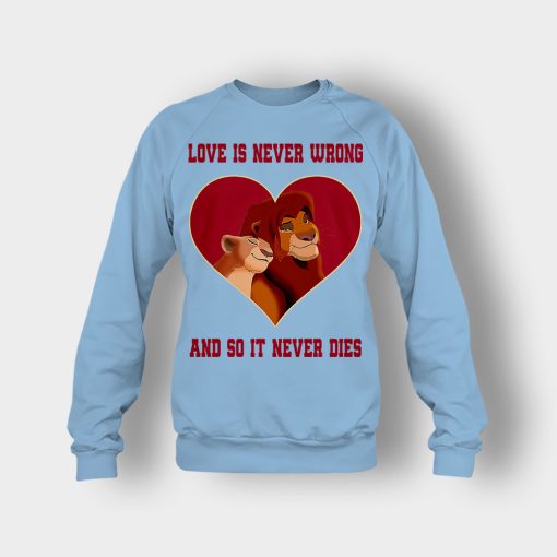 Love-Is-Never-Wrong-So-It-Never-Dies-The-Lion-King-Disney-Inspired-Crewneck-Sweatshirt-Light-Blue