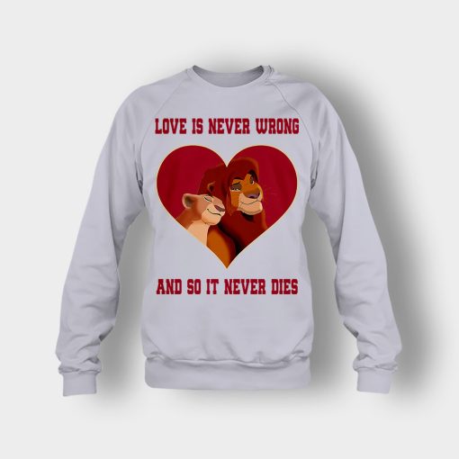 Love-Is-Never-Wrong-So-It-Never-Dies-The-Lion-King-Disney-Inspired-Crewneck-Sweatshirt-Sport-Grey