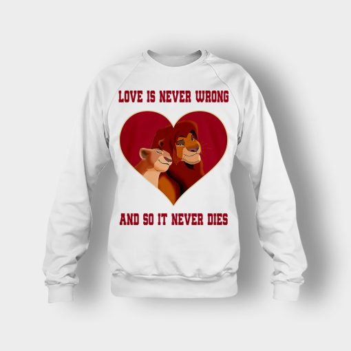 Love-Is-Never-Wrong-So-It-Never-Dies-The-Lion-King-Disney-Inspired-Crewneck-Sweatshirt-White