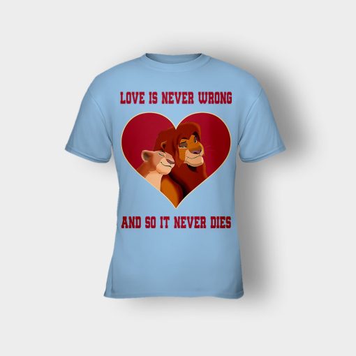 Love-Is-Never-Wrong-So-It-Never-Dies-The-Lion-King-Disney-Inspired-Kids-T-Shirt-Light-Blue