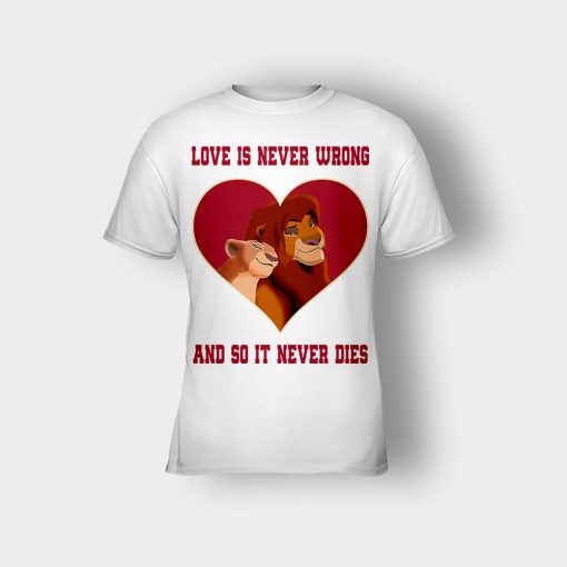 Love-Is-Never-Wrong-So-It-Never-Dies-The-Lion-King-Disney-Inspired-Kids-T-Shirt-White