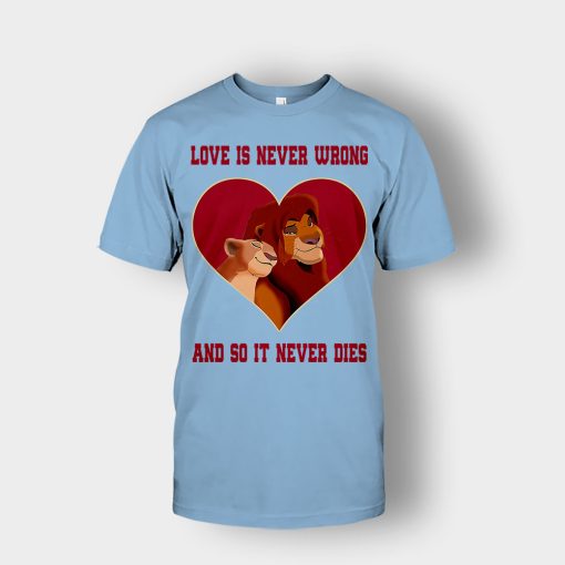 Love-Is-Never-Wrong-So-It-Never-Dies-The-Lion-King-Disney-Inspired-Unisex-T-Shirt-Light-Blue