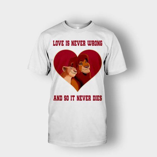 Love-Is-Never-Wrong-So-It-Never-Dies-The-Lion-King-Disney-Inspired-Unisex-T-Shirt-White
