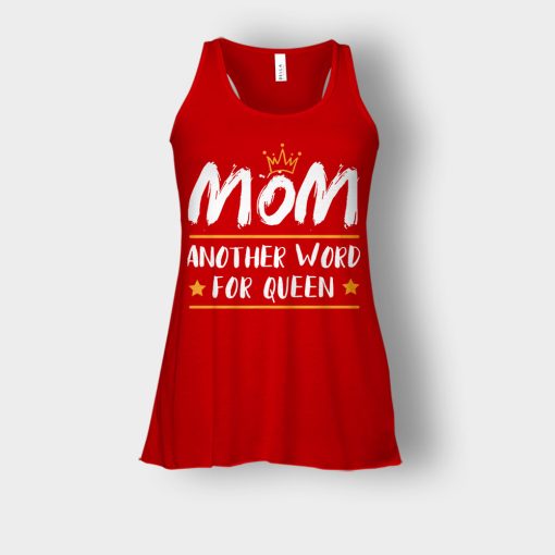 Mom-Another-Word-For-Queen-Mothers-Day-Mom-Gift-Ideas-Bella-Womens-Flowy-Tank-Red