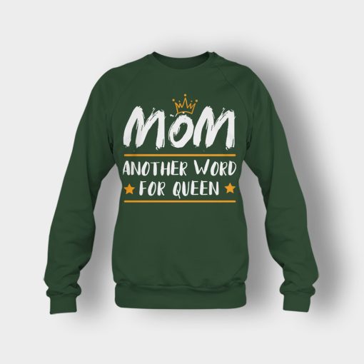 Mom-Another-Word-For-Queen-Mothers-Day-Mom-Gift-Ideas-Crewneck-Sweatshirt-Forest