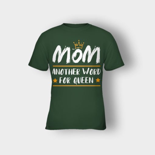 Mom-Another-Word-For-Queen-Mothers-Day-Mom-Gift-Ideas-Kids-T-Shirt-Forest
