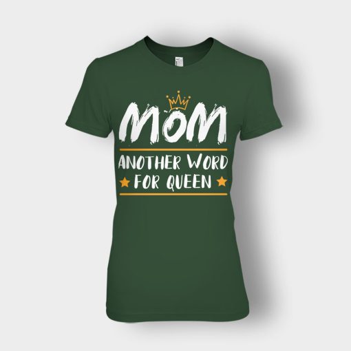 Mom-Another-Word-For-Queen-Mothers-Day-Mom-Gift-Ideas-Ladies-T-Shirt-Forest