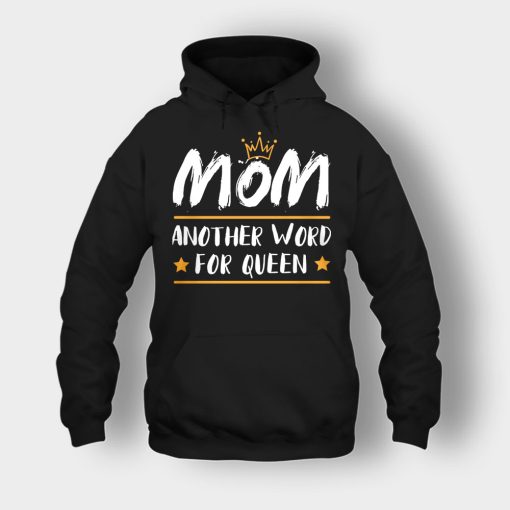 Mom-Another-Word-For-Queen-Mothers-Day-Mom-Gift-Ideas-Unisex-Hoodie-Black