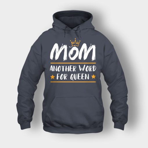 Mom-Another-Word-For-Queen-Mothers-Day-Mom-Gift-Ideas-Unisex-Hoodie-Dark-Heather