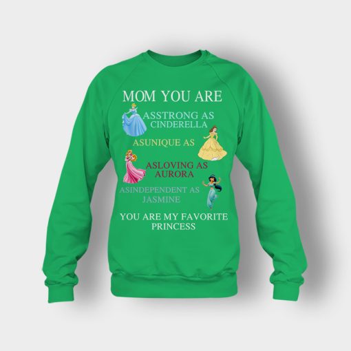 Mom-You-Are-My-Favorite-Princess-Disney-Crewneck-Sweatshirt-Irish-Green