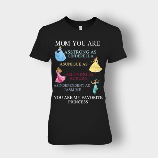 Mom-You-Are-My-Favorite-Princess-Disney-Ladies-T-Shirt-Black