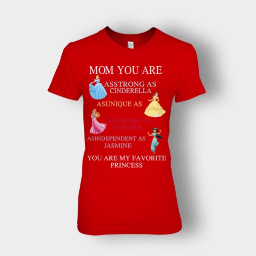Mom-You-Are-My-Favorite-Princess-Disney-Ladies-T-Shirt-Red