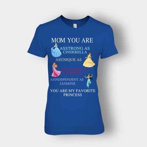 Mom-You-Are-My-Favorite-Princess-Disney-Ladies-T-Shirt-Royal