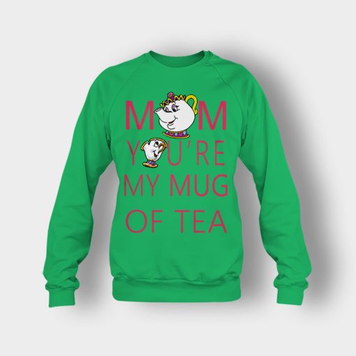Mom-Youre-My-Mug-Of-Tea-Disney-Beauty-And-The-Beast-Crewneck-Sweatshirt-Irish-Green