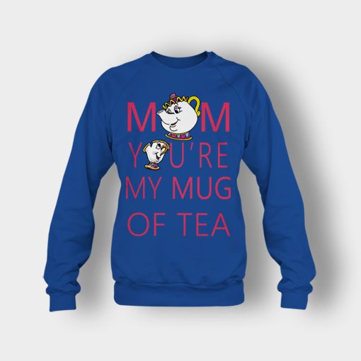 Mom-Youre-My-Mug-Of-Tea-Disney-Beauty-And-The-Beast-Crewneck-Sweatshirt-Royal