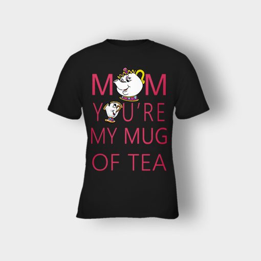 Mom-Youre-My-Mug-Of-Tea-Disney-Beauty-And-The-Beast-Kids-T-Shirt-Black
