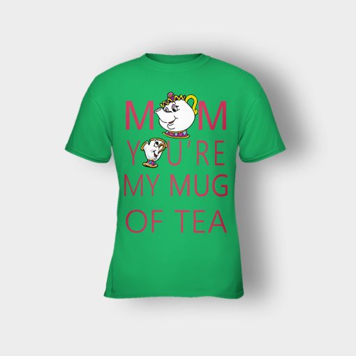 Mom-Youre-My-Mug-Of-Tea-Disney-Beauty-And-The-Beast-Kids-T-Shirt-Irish-Green