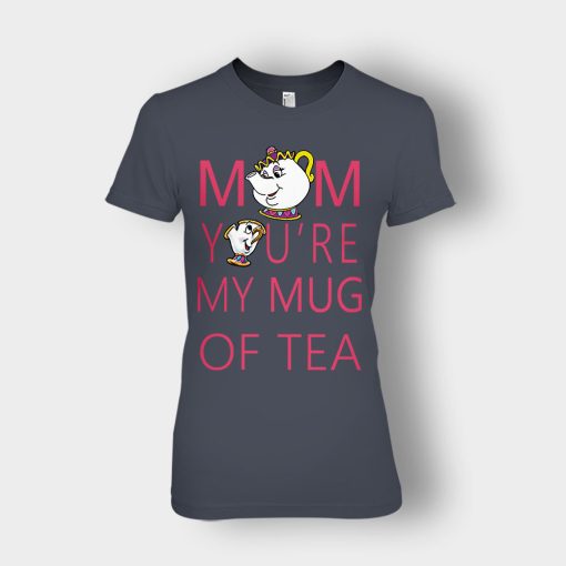 Mom-Youre-My-Mug-Of-Tea-Disney-Beauty-And-The-Beast-Ladies-T-Shirt-Dark-Heather