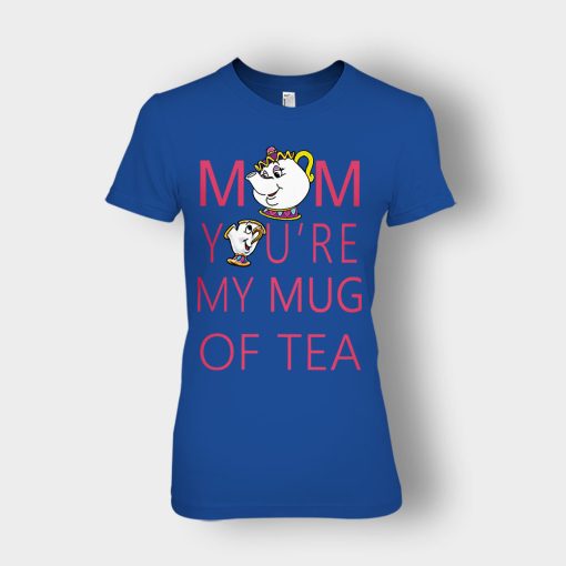 Mom-Youre-My-Mug-Of-Tea-Disney-Beauty-And-The-Beast-Ladies-T-Shirt-Royal
