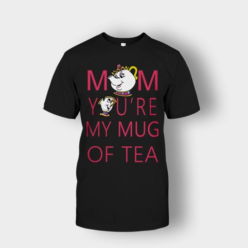 Mom-Youre-My-Mug-Of-Tea-Disney-Beauty-And-The-Beast-Unisex-T-Shirt-Black