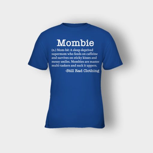 Mombie-Definition-Mothers-Day-Mom-Gift-Ideas-Kids-T-Shirt-Royal