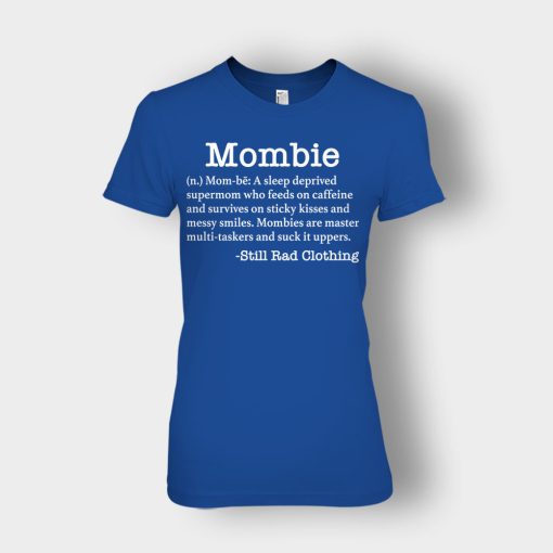 Mombie-Definition-Mothers-Day-Mom-Gift-Ideas-Ladies-T-Shirt-Royal