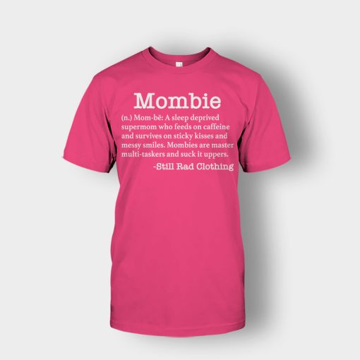 Mombie-Definition-Mothers-Day-Mom-Gift-Ideas-Unisex-T-Shirt-Heliconia