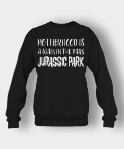 Motherhood-Is-Like-A-Walk-In-The-Park-Mothers-Day-Mom-Gift-Ideas-Crewneck-Sweatshirt-Black