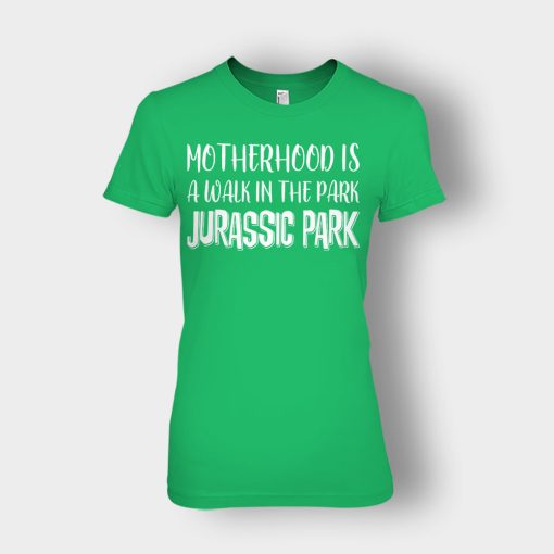 Motherhood-Is-Like-A-Walk-In-The-Park-Mothers-Day-Mom-Gift-Ideas-Ladies-T-Shirt-Irish-Green