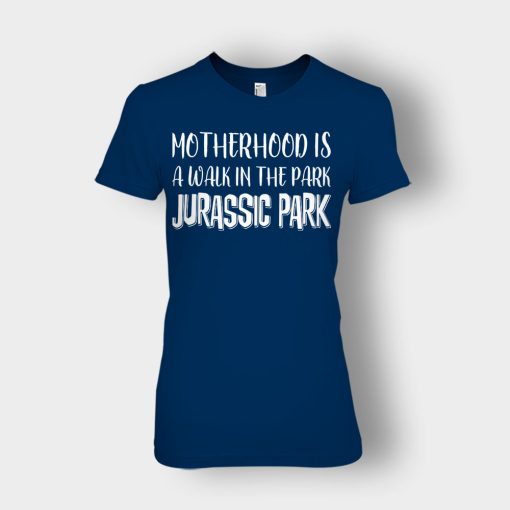 Motherhood-Is-Like-A-Walk-In-The-Park-Mothers-Day-Mom-Gift-Ideas-Ladies-T-Shirt-Navy