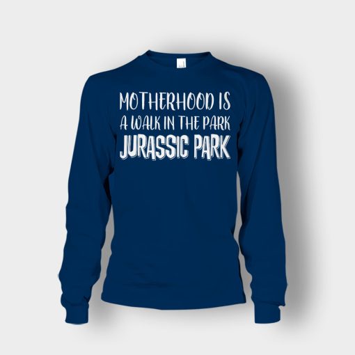 Motherhood-Is-Like-A-Walk-In-The-Park-Mothers-Day-Mom-Gift-Ideas-Unisex-Long-Sleeve-Navy