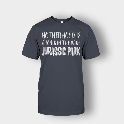 Motherhood-Is-Like-A-Walk-In-The-Park-Mothers-Day-Mom-Gift-Ideas-Unisex-T-Shirt-Dark-Heather