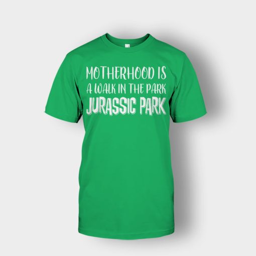 Motherhood-Is-Like-A-Walk-In-The-Park-Mothers-Day-Mom-Gift-Ideas-Unisex-T-Shirt-Irish-Green