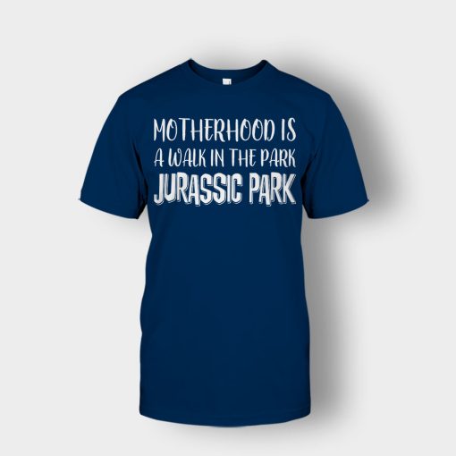 Motherhood-Is-Like-A-Walk-In-The-Park-Mothers-Day-Mom-Gift-Ideas-Unisex-T-Shirt-Navy