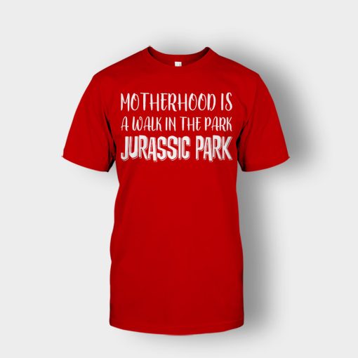 Motherhood-Is-Like-A-Walk-In-The-Park-Mothers-Day-Mom-Gift-Ideas-Unisex-T-Shirt-Red