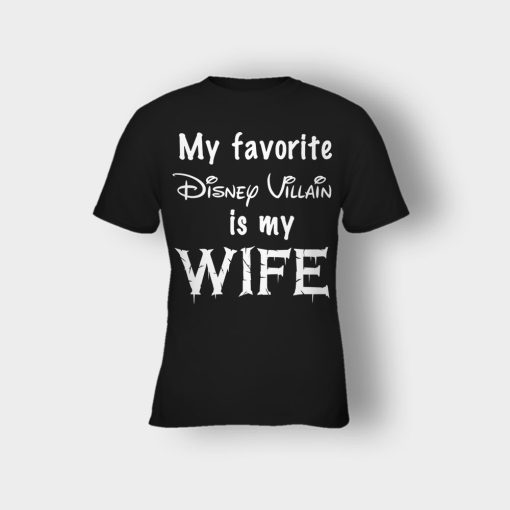 My-Favorite-Disney-Villain-Is-My-Wife-Kids-T-Shirt-Black