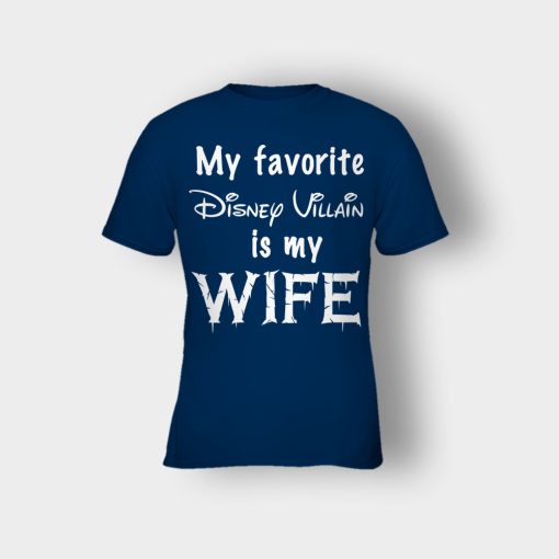 My-Favorite-Disney-Villain-Is-My-Wife-Kids-T-Shirt-Navy