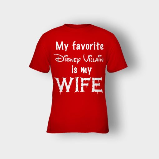 My-Favorite-Disney-Villain-Is-My-Wife-Kids-T-Shirt-Red