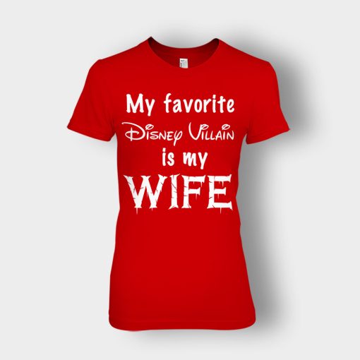 My-Favorite-Disney-Villain-Is-My-Wife-Ladies-T-Shirt-Red