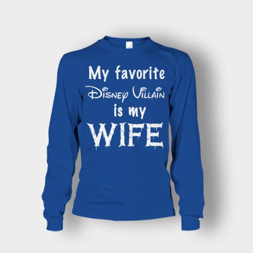 My-Favorite-Disney-Villain-Is-My-Wife-Unisex-Long-Sleeve-Royal