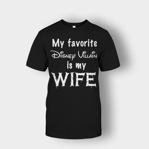 My-Favorite-Disney-Villain-Is-My-Wife-Unisex-T-Shirt-Black