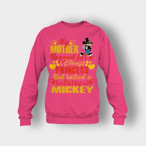 My-Mother-Begged-For-A-Princess-But-Raised-A-Sassy-Disney-Mickey-Inspired-Crewneck-Sweatshirt-Heliconia