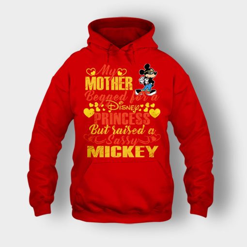 My-Mother-Begged-For-A-Princess-But-Raised-A-Sassy-Disney-Mickey-Inspired-Unisex-Hoodie-Red