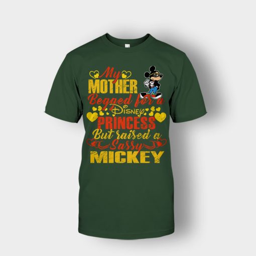My-Mother-Begged-For-A-Princess-But-Raised-A-Sassy-Disney-Mickey-Inspired-Unisex-T-Shirt-Forest