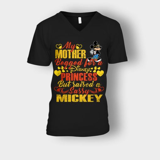My-Mother-Begged-For-A-Princess-But-Raised-A-Sassy-Disney-Mickey-Inspired-Unisex-V-Neck-T-Shirt-Black