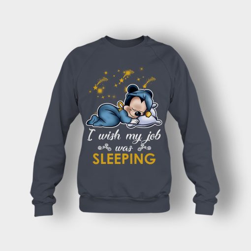 My-Wish-Job-Is-Sleeping-Disney-Mickey-Inspired-Crewneck-Sweatshirt-Dark-Heather