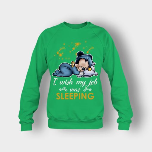 My-Wish-Job-Is-Sleeping-Disney-Mickey-Inspired-Crewneck-Sweatshirt-Irish-Green