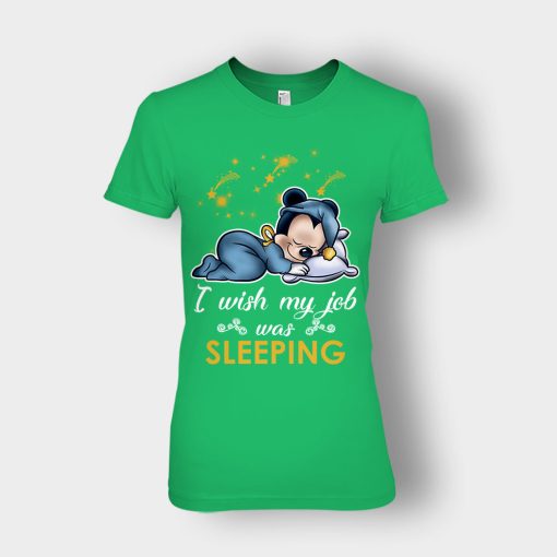 My-Wish-Job-Is-Sleeping-Disney-Mickey-Inspired-Ladies-T-Shirt-Irish-Green