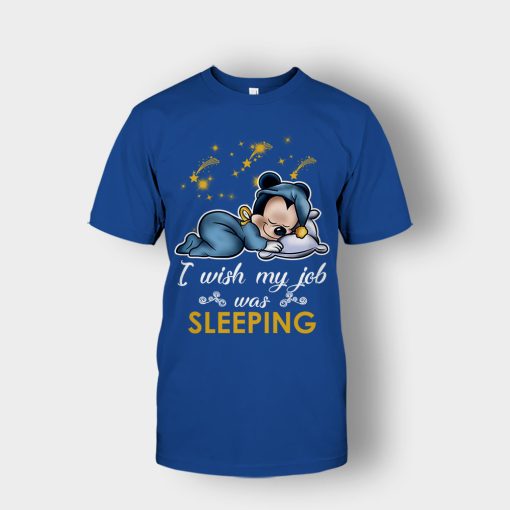 My-Wish-Job-Is-Sleeping-Disney-Mickey-Inspired-Unisex-T-Shirt-Royal