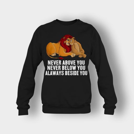 Never-Above-You-Never-Below-You-Always-Beside-You-The-Lion-King-Disney-Inspired-Crewneck-Sweatshirt-Black